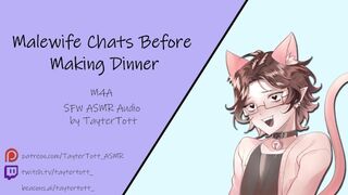 Malewife Talks before Making dinner || M4A ASMR Rp Audio
