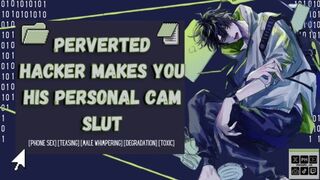 Abnormal Hacker Makes You His Individual Web cam Mega-slut | Masculine Yelling Audio ASMR