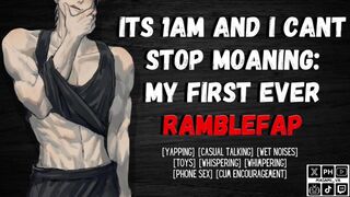 Its 1am And I Can't Stop Bellowing: My Very first Ever RambleFap | Mutual Getting off